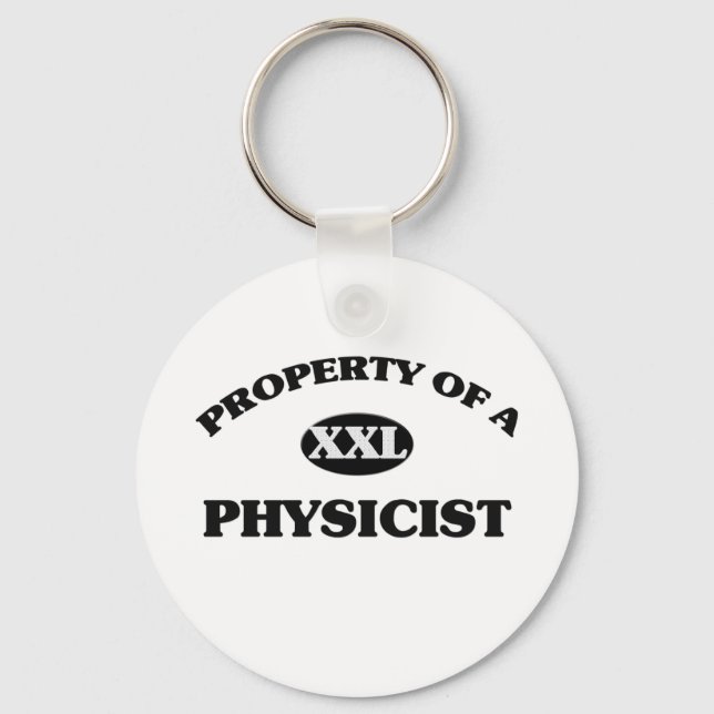 Property of a PHYSICIST Keychain (Front)