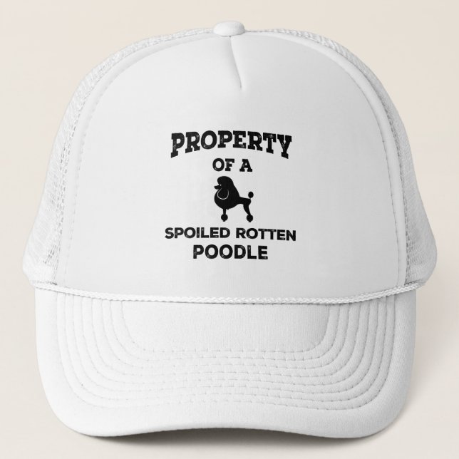 Property of a spoiled rotten poodle dog trucker hat (Front)