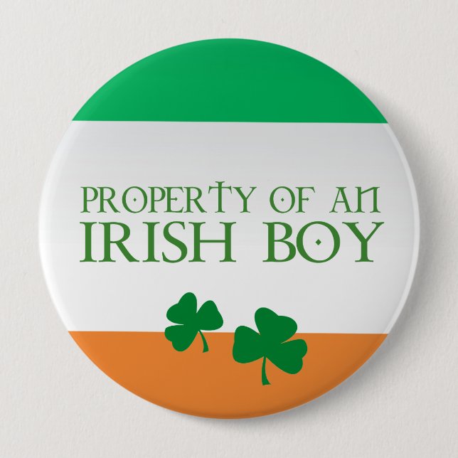 Property of an Irish boy 4 Inch Round Button (Front)