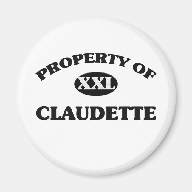 Property of CLAUDETTE Magnet (Front)