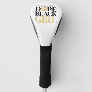 Property of Dope Black Girl Custom Golf Head Cover