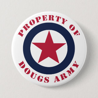 Property of Doug's Army 3 Inch Round Button