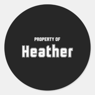 Property Of Heather Funny Bachelor Gifts For Groom Classic Round Sticker