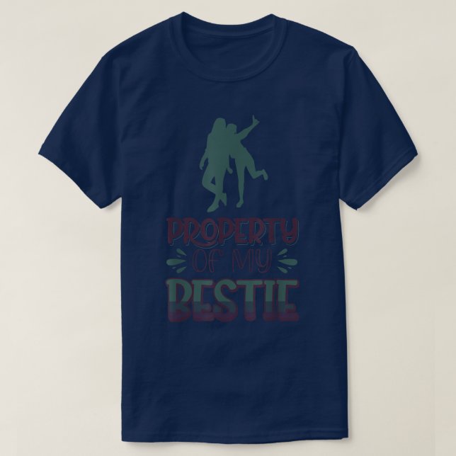 Property Of My Bestie  T-Shirt (Design Front)