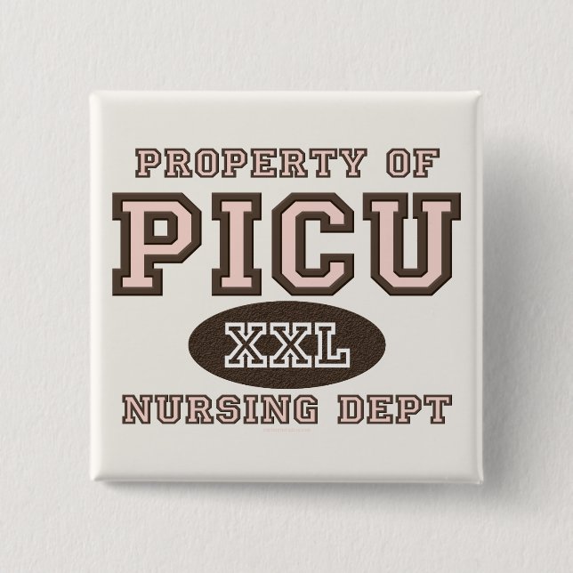 Property of PICU Nursing Department Nurse Button (Front)
