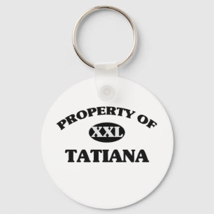 Property of TATIANA Keychain