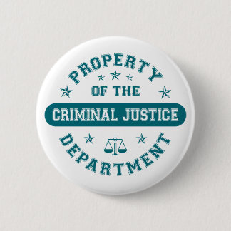 Property of the Criminal Justice Department 2 Inch Round Button
