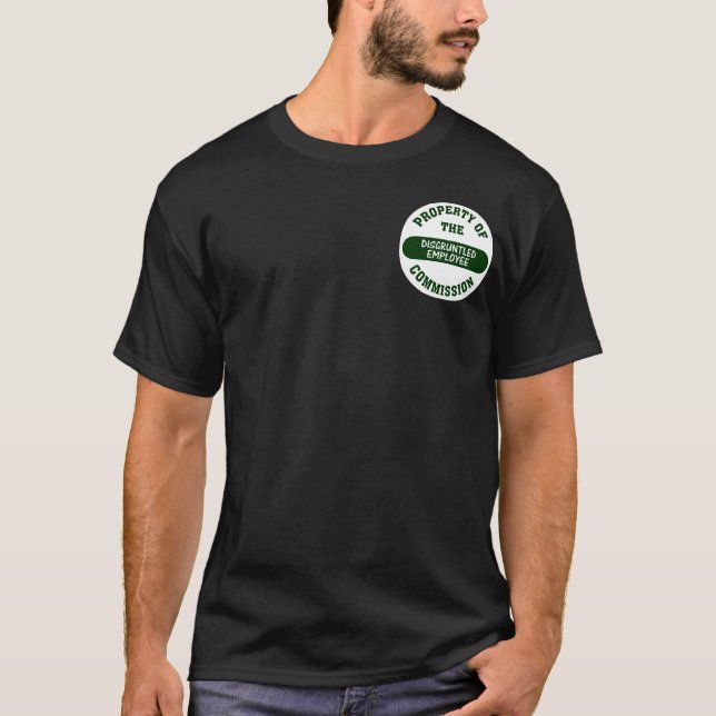 Property of the disgruntled employee commission T-Shirt (Front)