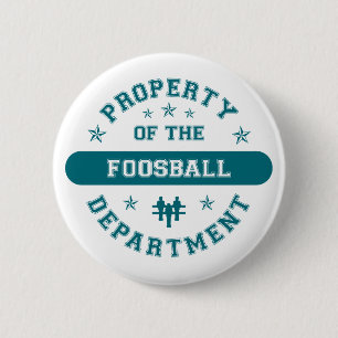 Property of the Foosball Department 2 Inch Round Button