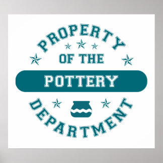 Property of the Pottery Department Poster