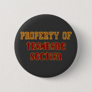 Property of Trombone Section 2 Inch Round Button