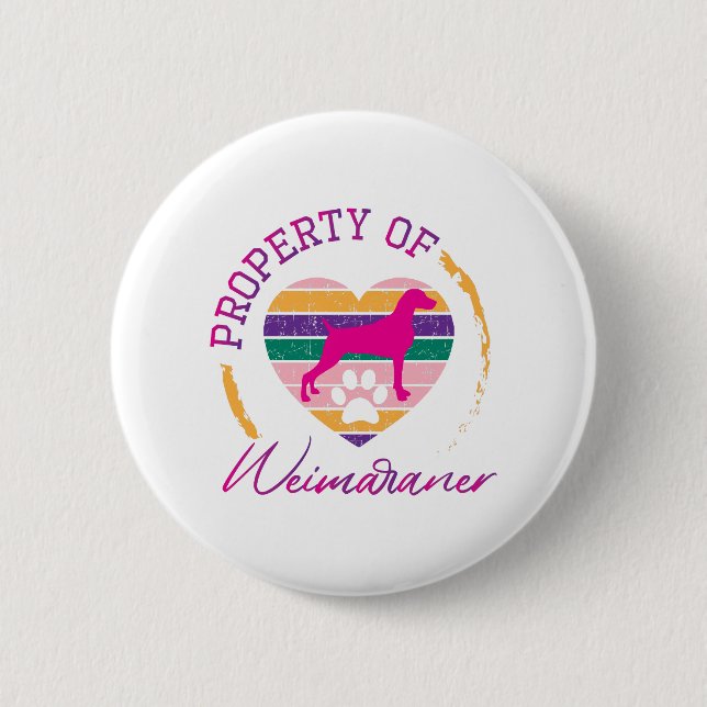Property of Weimaraner 2 Inch Round Button (Front)