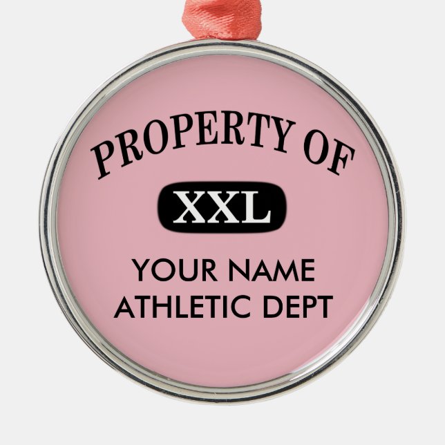 Property of XXL Your Name Metal Ornament (Front)