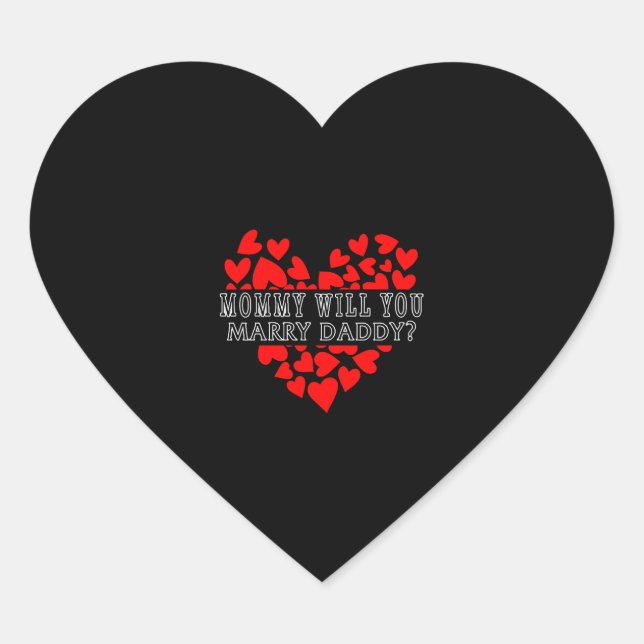 Proposal Shirt, Mommy Will You Marry Daddy Red Heart Sticker (Front)
