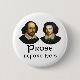 Prose Before Ho's 2 Inch Round Button