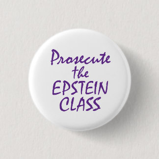 Prosecute the Epstein Class 1 Inch Round Button