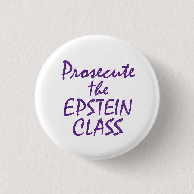 Prosecute the Epstein Class 1 Inch Round Button (Front)