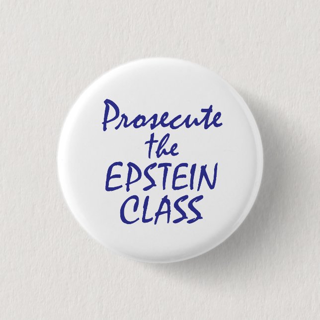 Prosecute the Epstein Class 1 Inch Round Button (Front)
