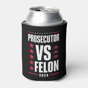 Prosecutor Vs Felon 2024 Can Cooler