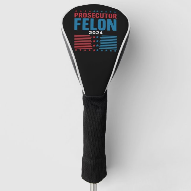 Prosecutor Vs Felon 2024 Golf Head Cover (Front)