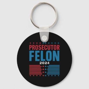 Prosecutor Vs Felon 2024 Keychain