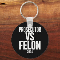 Prosecutor Vs Felon 2024
