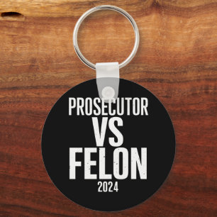 Prosecutor Vs Felon 2024  Keychain