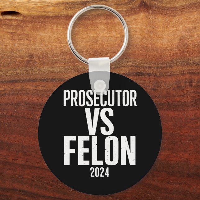 Prosecutor Vs Felon 2024  Keychain (Front)