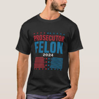 Prosecutor Vs Felon 2024