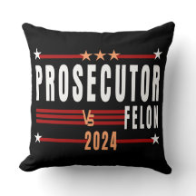 Prosecutor Vs Felon 2024 Throw Pillow