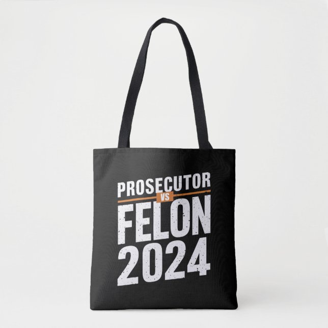 Prosecutor Vs Felon 2024  Tote Bag (Front)