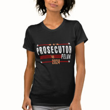 Prosecutor Vs Felon 2024 Women T-shirt