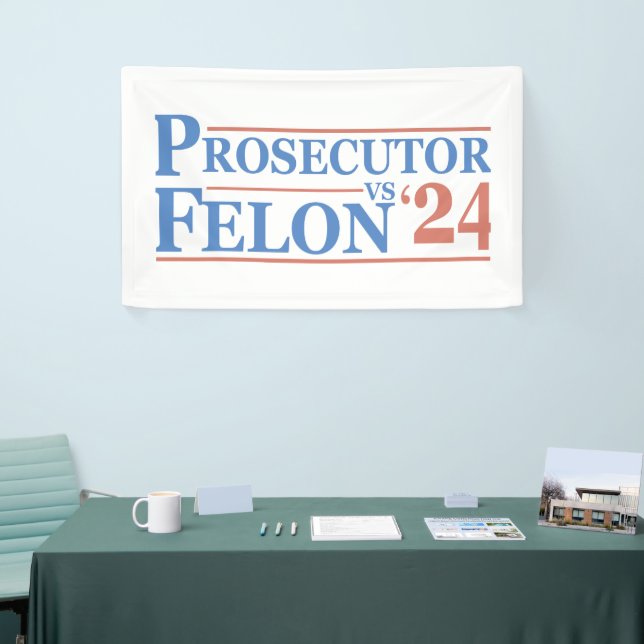 Prosecutor Vs Felon American Election 2024 T-Shirt Banner (Tradeshow)