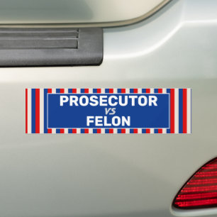 Prosecutor VS Felon Bumper Sticker