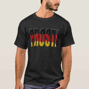 Prost! German flag T-Shirt