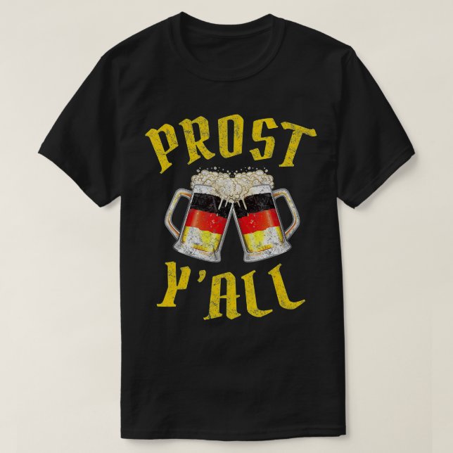 Prost Y'All Shirt German Beer Flag Oktoberfest Dri (Design Front)