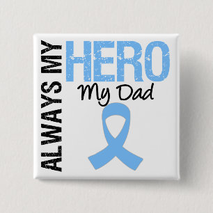 Prostate Cancer Always My Hero My Dad 2 Inch Square Button