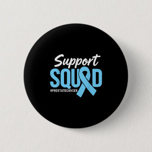 Prostate Cancer Awareness Support Squad Light Blue 2 Inch Round Button
