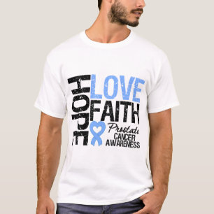Prostate Cancer Hope Love Faith T-Shirt