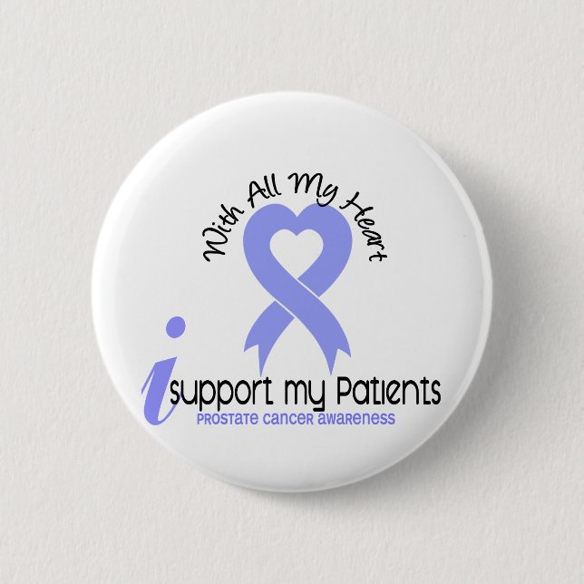 PROSTATE CANCER I Support My Patients 2 Inch Round Button (Front)