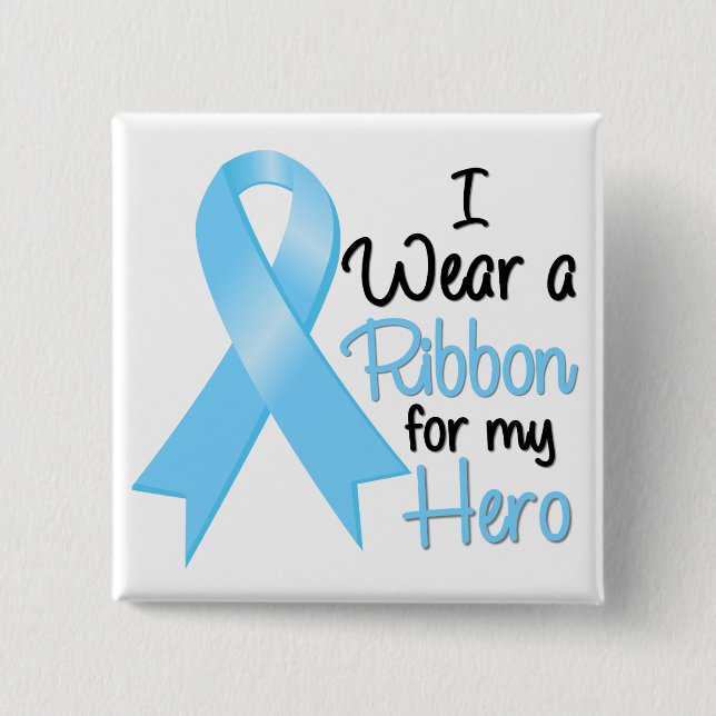 Prostate Cancer I Wear a Ribbon For My Hero 2 Inch Square Button (Front)
