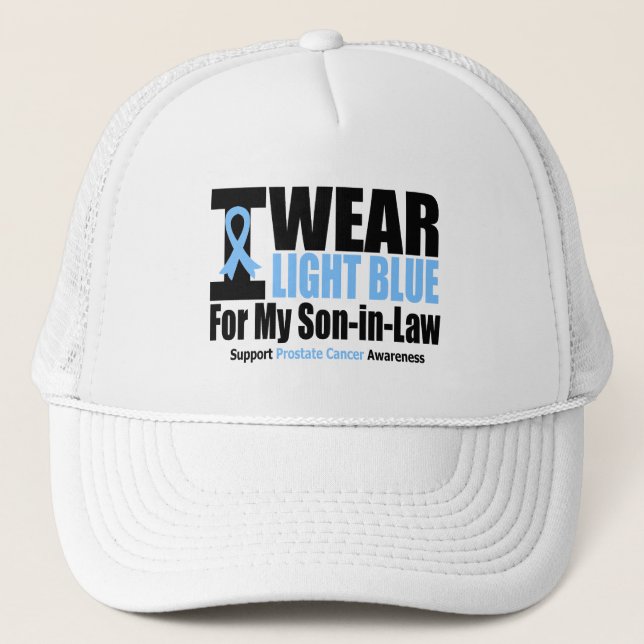 Prostate Cancer I Wear Light Blue Son-in-Law Trucker Hat (Front)