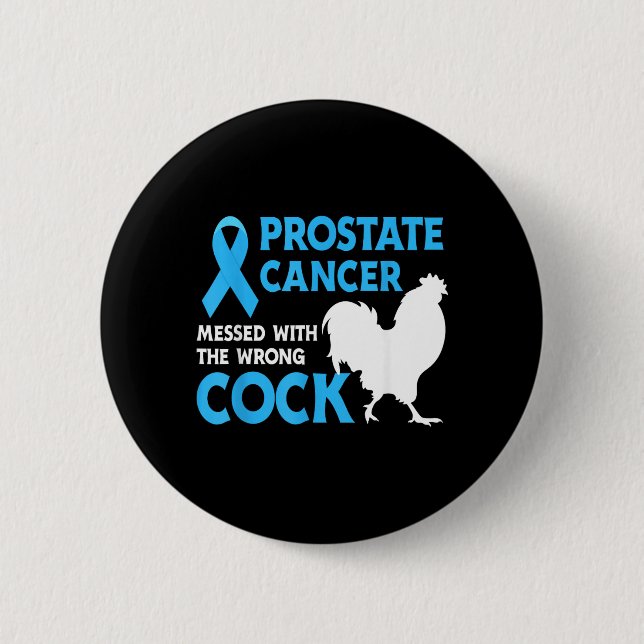 Prostate Cancer Messed With The Wrong Cancer 2 Inch Round Button (Front)