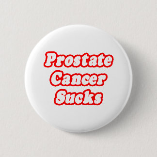 Prostate Cancer Sucks 2 Inch Round Button