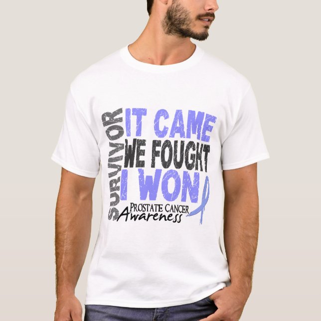 Prostate Cancer Survivor It Came We Fought I Won T-Shirt (Front)