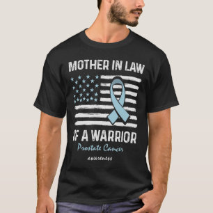 Prostate Cancer Survivor Support Mother In Law Of T-Shirt