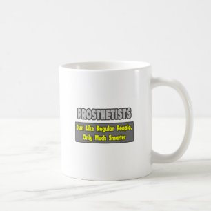 Prosthetists .. Smarter Coffee Mug