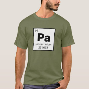 Protactinium / Periodic Table - Pa Element T-Shirt