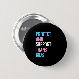 Protect and Support Trans Kids 2 Inch Round Button