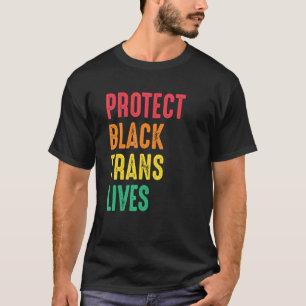 Protect Black Trans Lives Lgbtq Human Rights Pride T-Shirt